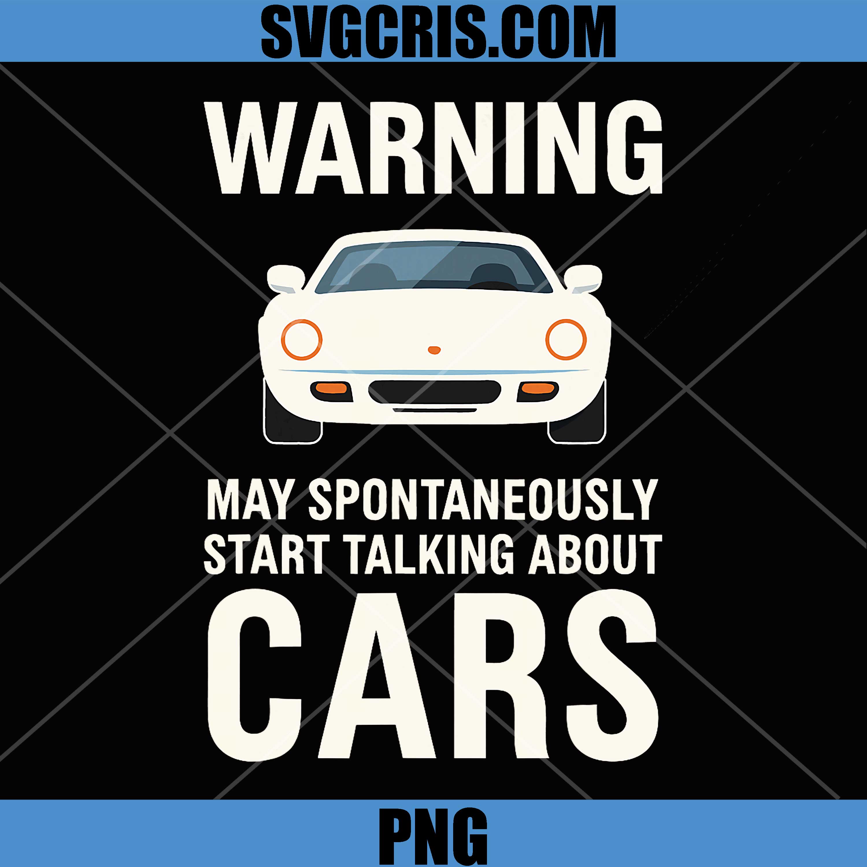 Warning PNG, May Spontaneously Start Talking About Cars PNG