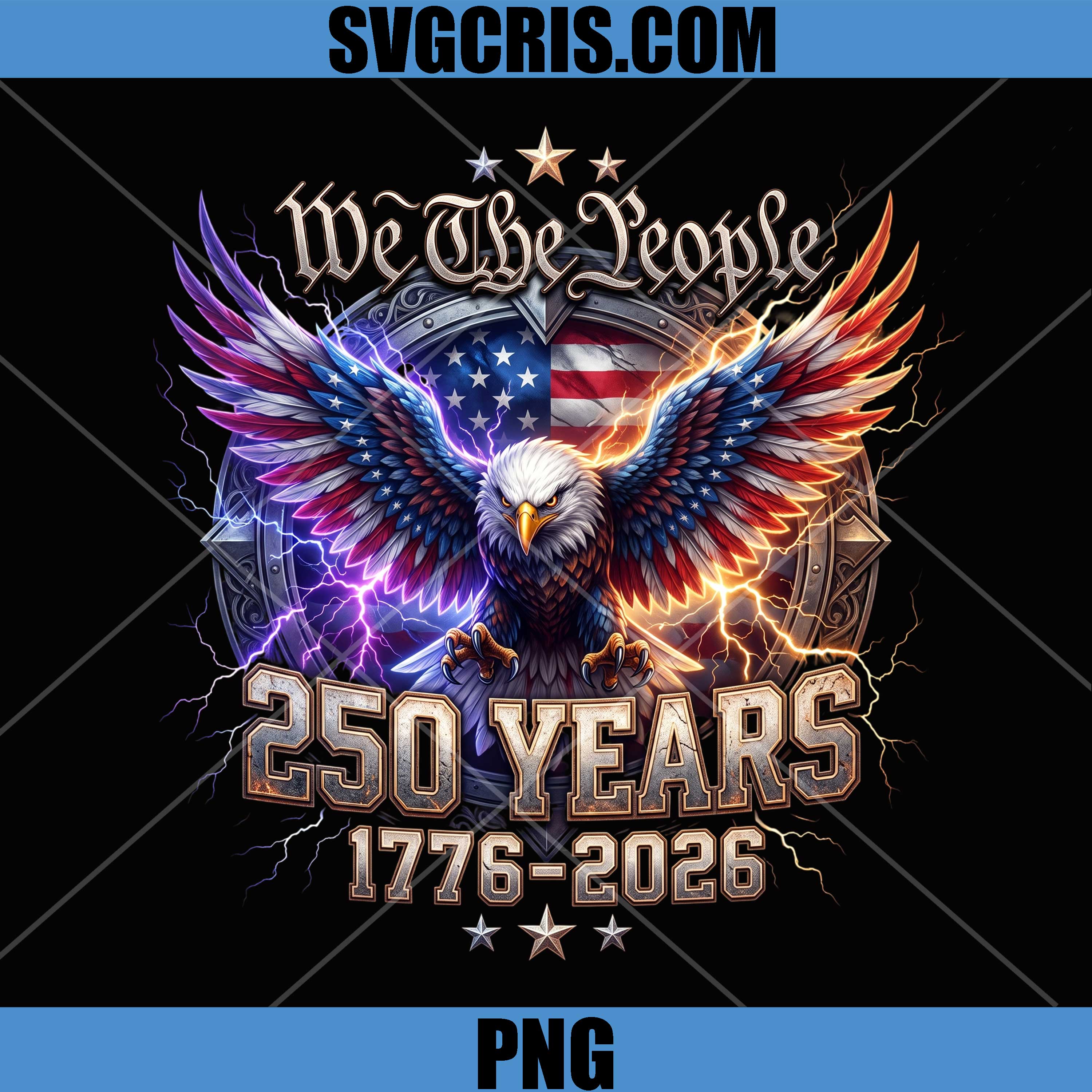 We The People 250 Years Eagle PNG, Patriotic Eagle 1776 2026 PNG