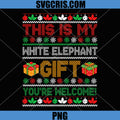 This Is My White Elephant Gift Funny Christmas PNG, Ugly Christmas Sweater Party Humor PNG