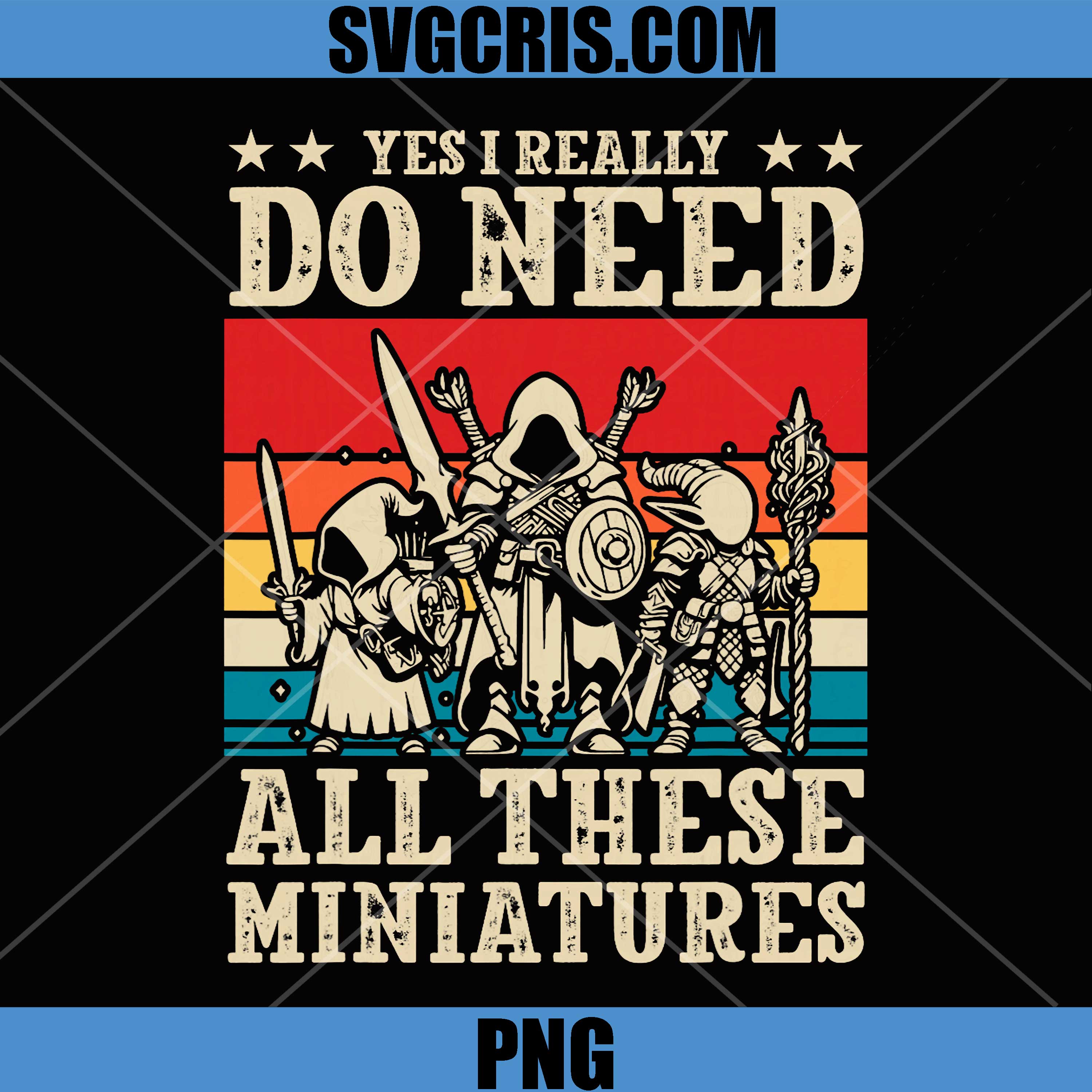 Yes I Really Do Need All These Miniatures PNG, Wargamer Tabletop PNG