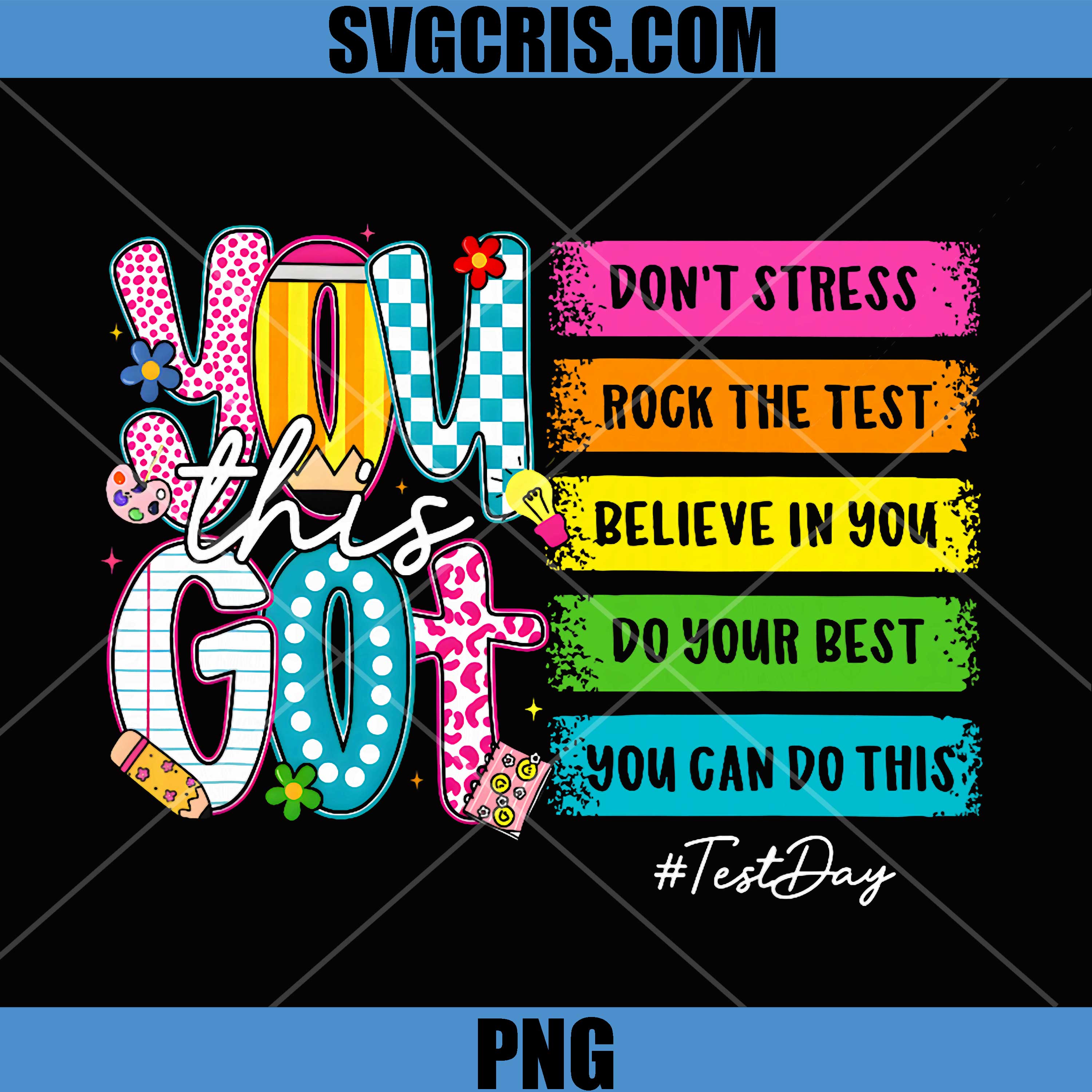 You Got This Dont Stress Rock The Test PNG, Test Day Teacher PNG