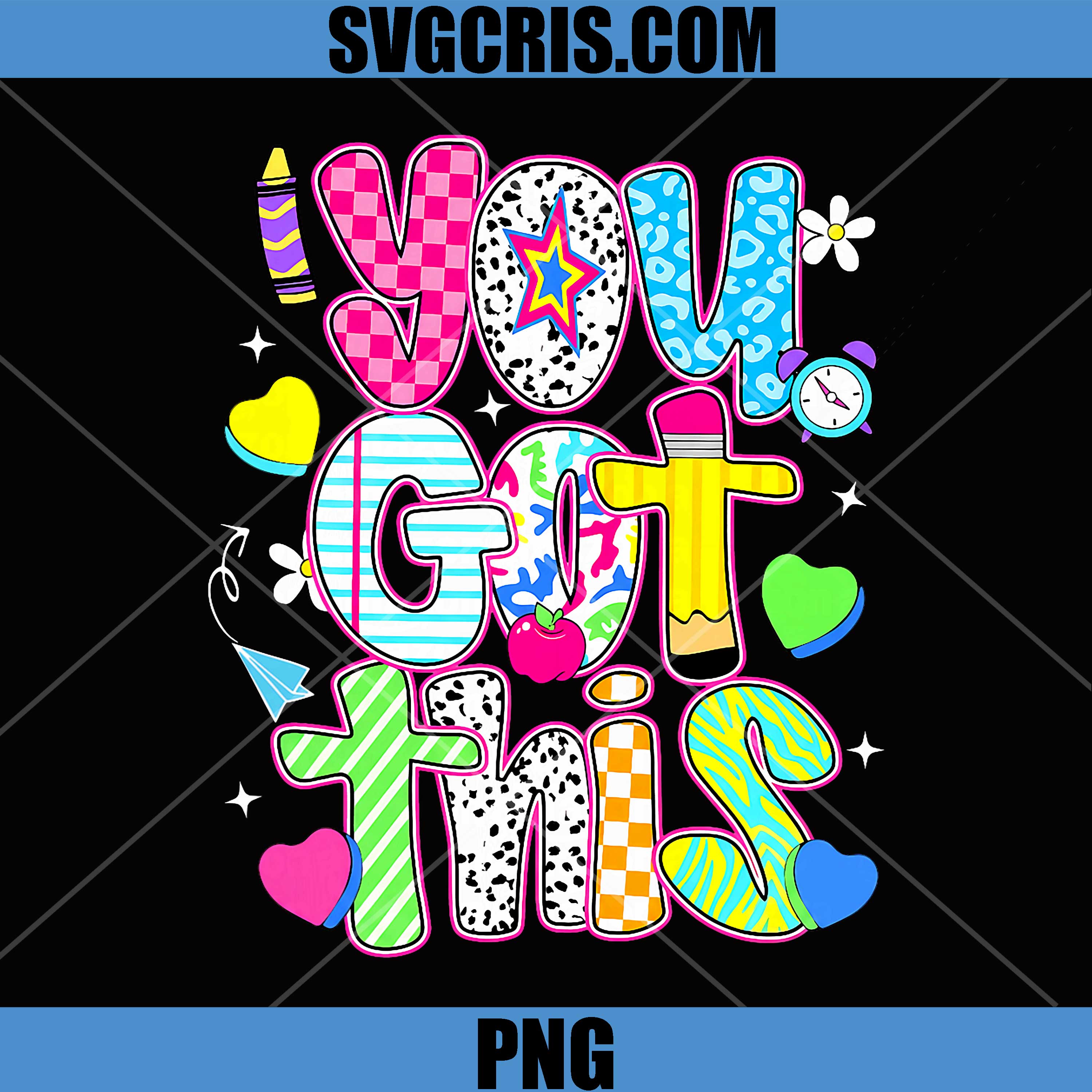 You Got This Test Day PNG, Funny Testing Day Teacher Student PNG
