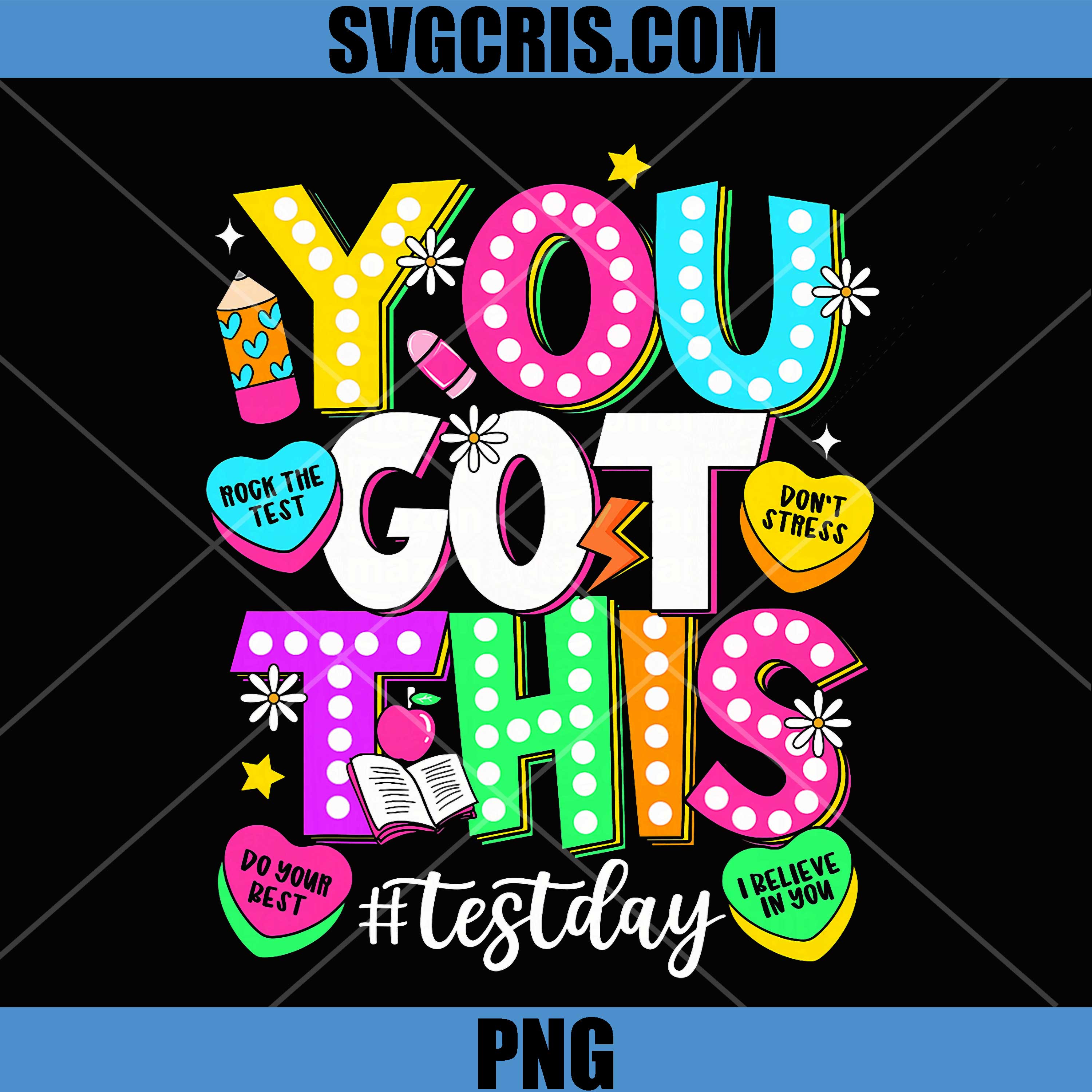 You Got This PNG, Test Day State Testing  PNG, Teacher Student Staar PNG