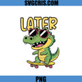 Later PNG, Crocodile Skateboard Cartoon PNG, Funny Alligator PNG, Later Gator PNG