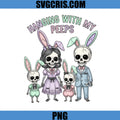Hanging With My Peeps PNG, Skeleton Bunny Family PNG, Easter Skeleton PNG