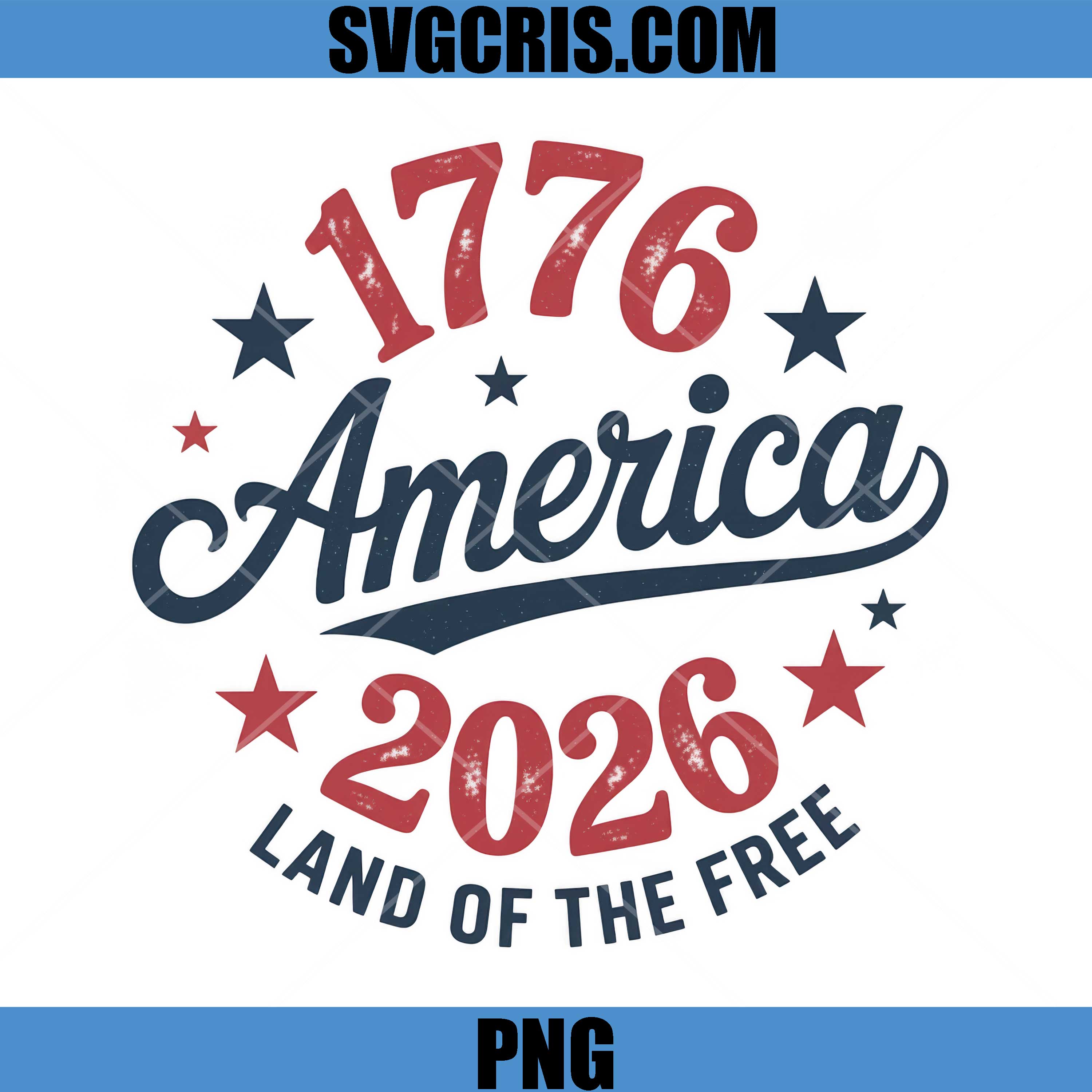 1776 America 2026 Land Of The Free PNG, Patriotic USA 4th July PNG