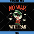 No War With Iran Protest PNG, Iran Flag Raised Fist Graphic PNG