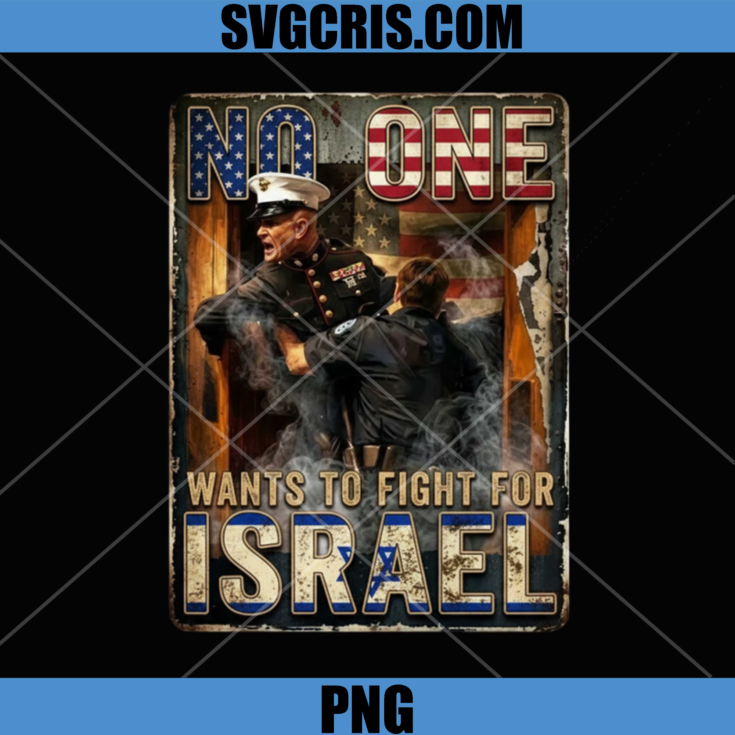 No One Wants To Fight For Israel Design PNG, Anti War Political Quote PNG