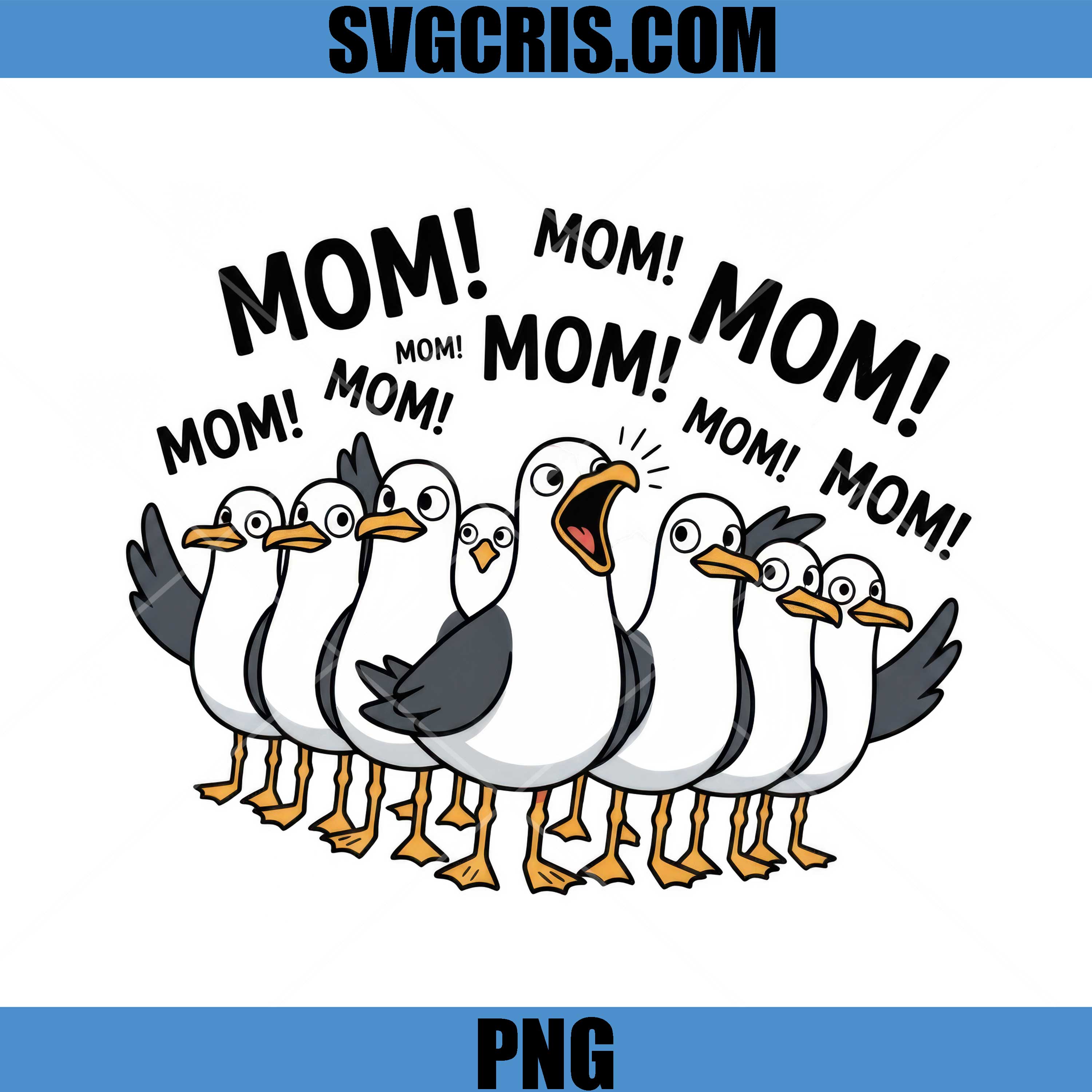 Mom Mom Seagull Funny Design PNG, Cartoon Seagull Mom PNG