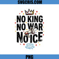 No King No War No Voice Protest PNG, Crown Peace Symbol PNG