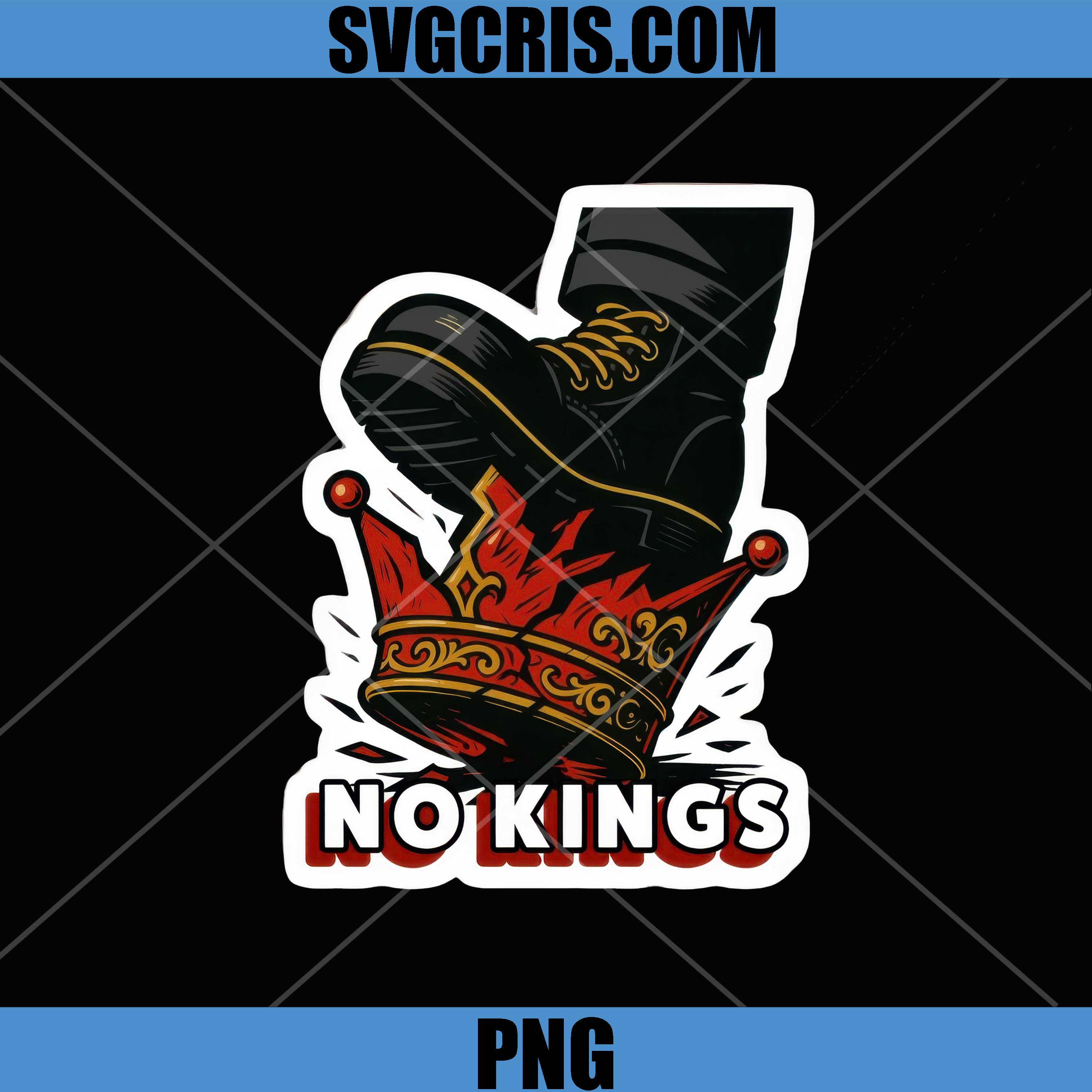 No Kings Boot Crushing Crown Graphic PNG, Anti King Protest Art PNG