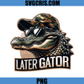Later Gator PNG, Alligator Sunglasses Camo Hat PNG, Last Day of School PNG