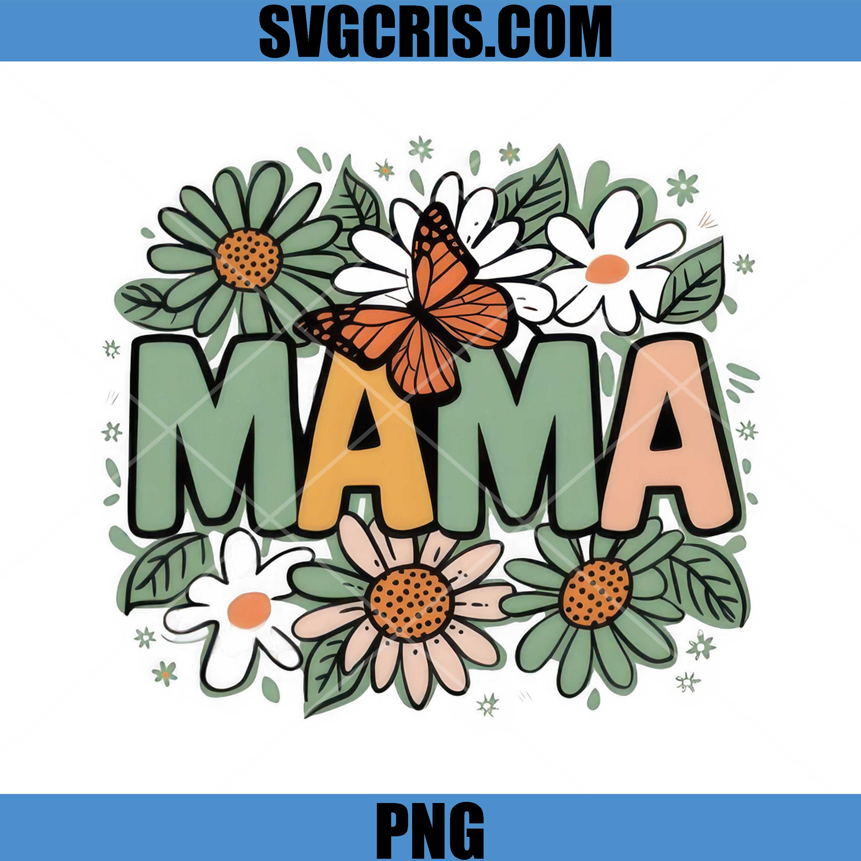 Mama Butterfly Daisy Floral Design PNG, Cute Spring Mom Typography PNG