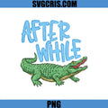 After While Crocodile Design PNG, Cute Alligator Art PNG, Later Gator PNG