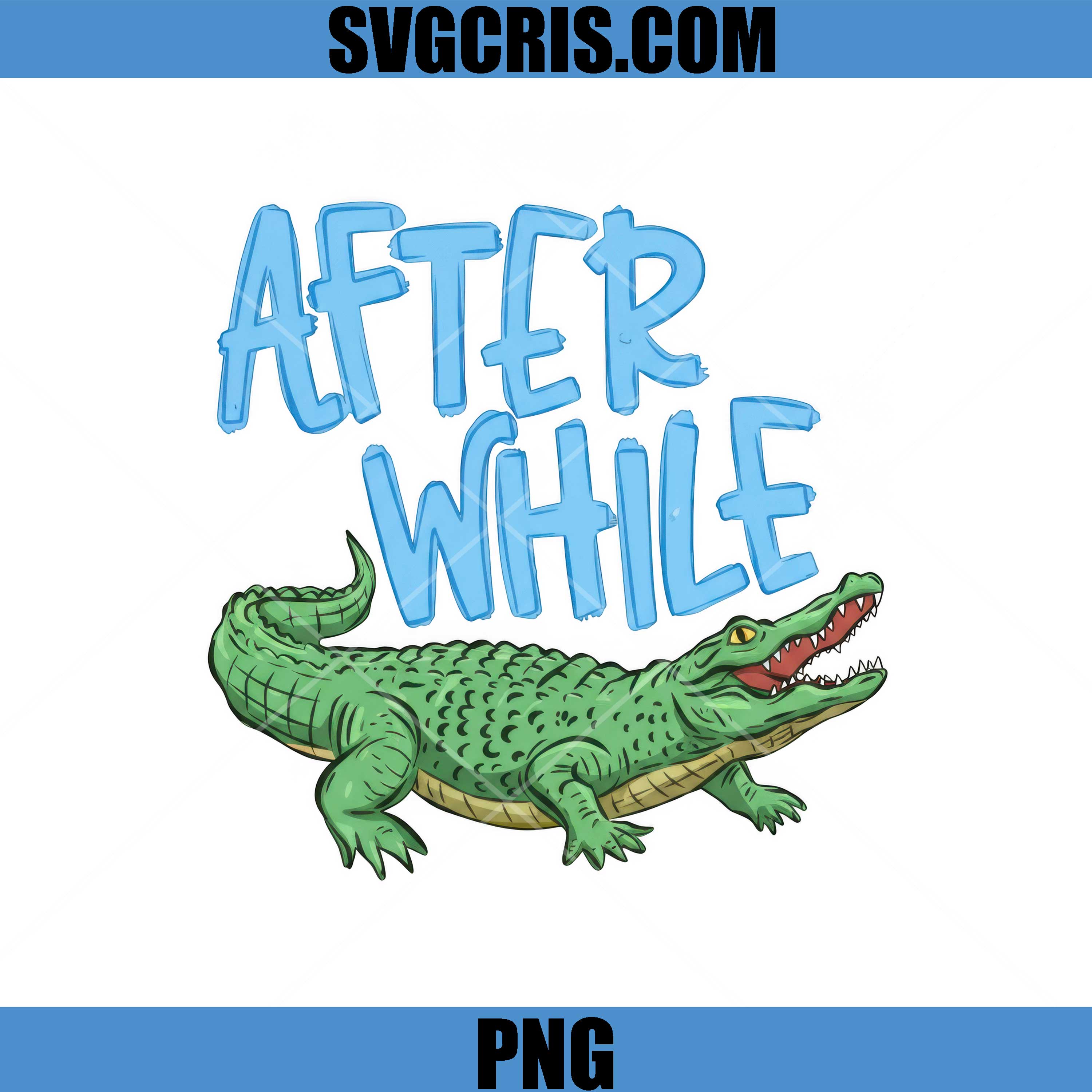 After While Crocodile Design PNG, Cute Alligator Art PNG, Later Gator PNG