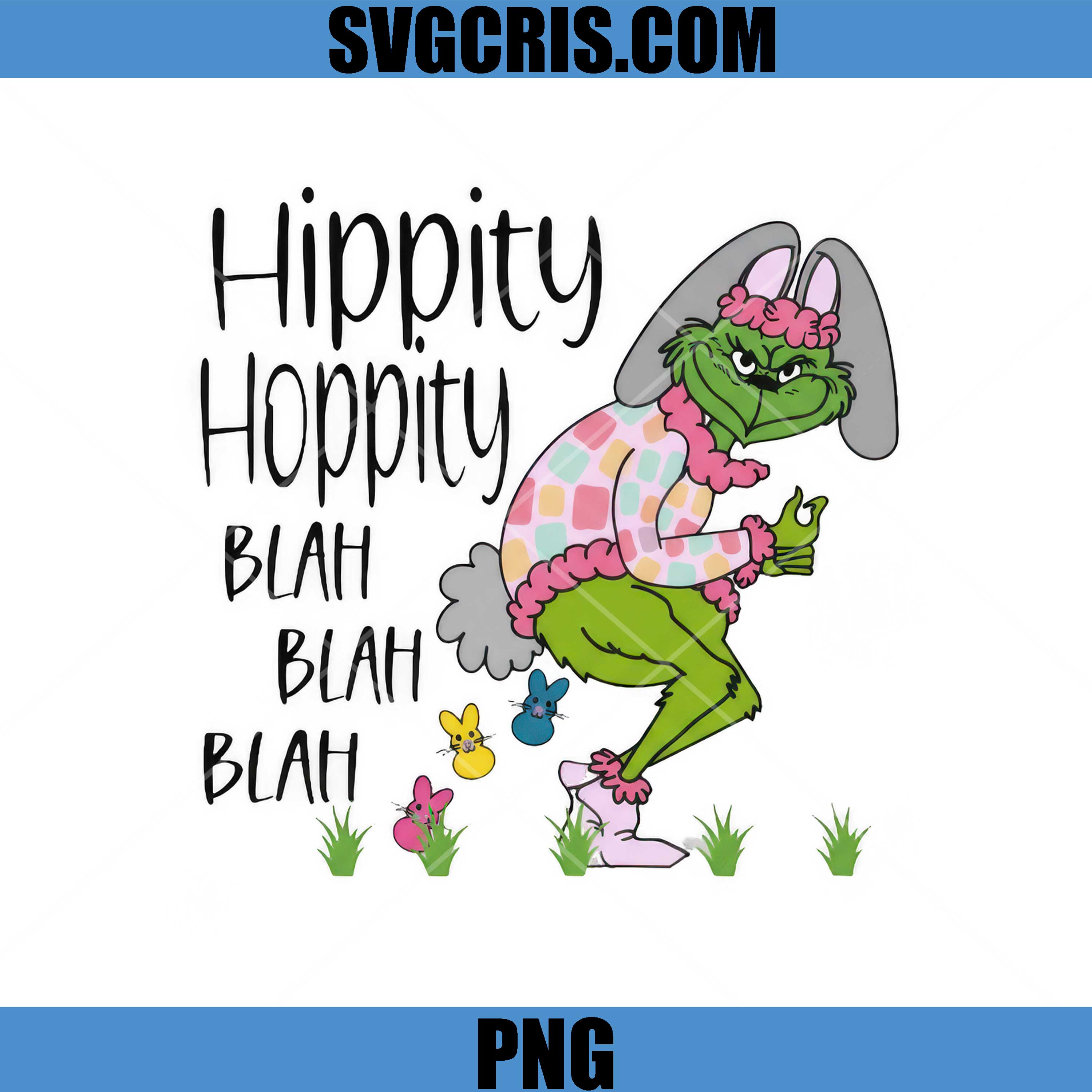Grinch Hippity Hoppity Blah Blah PNG, Easter Bunny Funny PNG