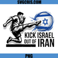 Kick Israel Out Of Iran PNG, Anti War Political Protest Graphic PNG