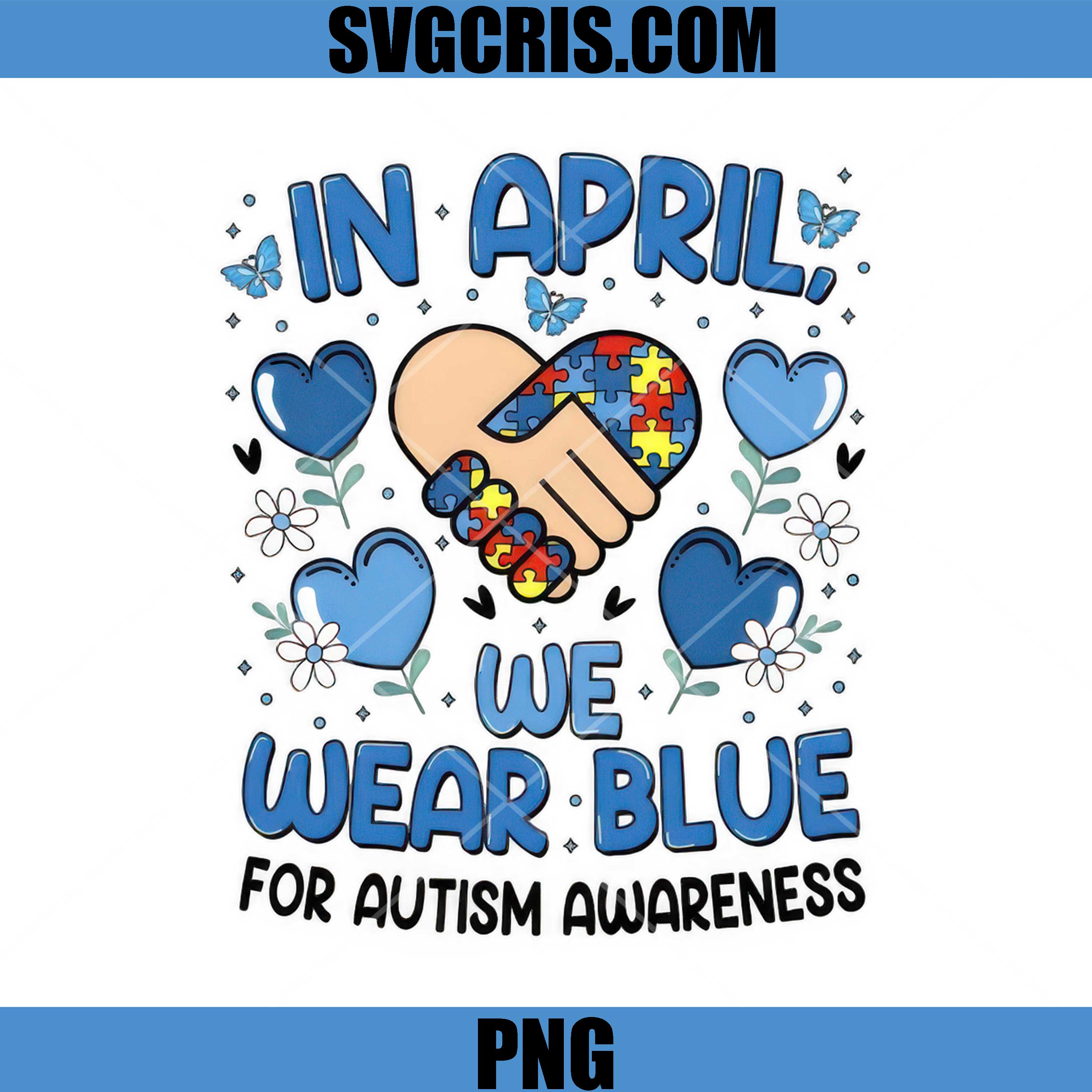 In April We Wear Blue PNG, Autism Awareness Support PNG