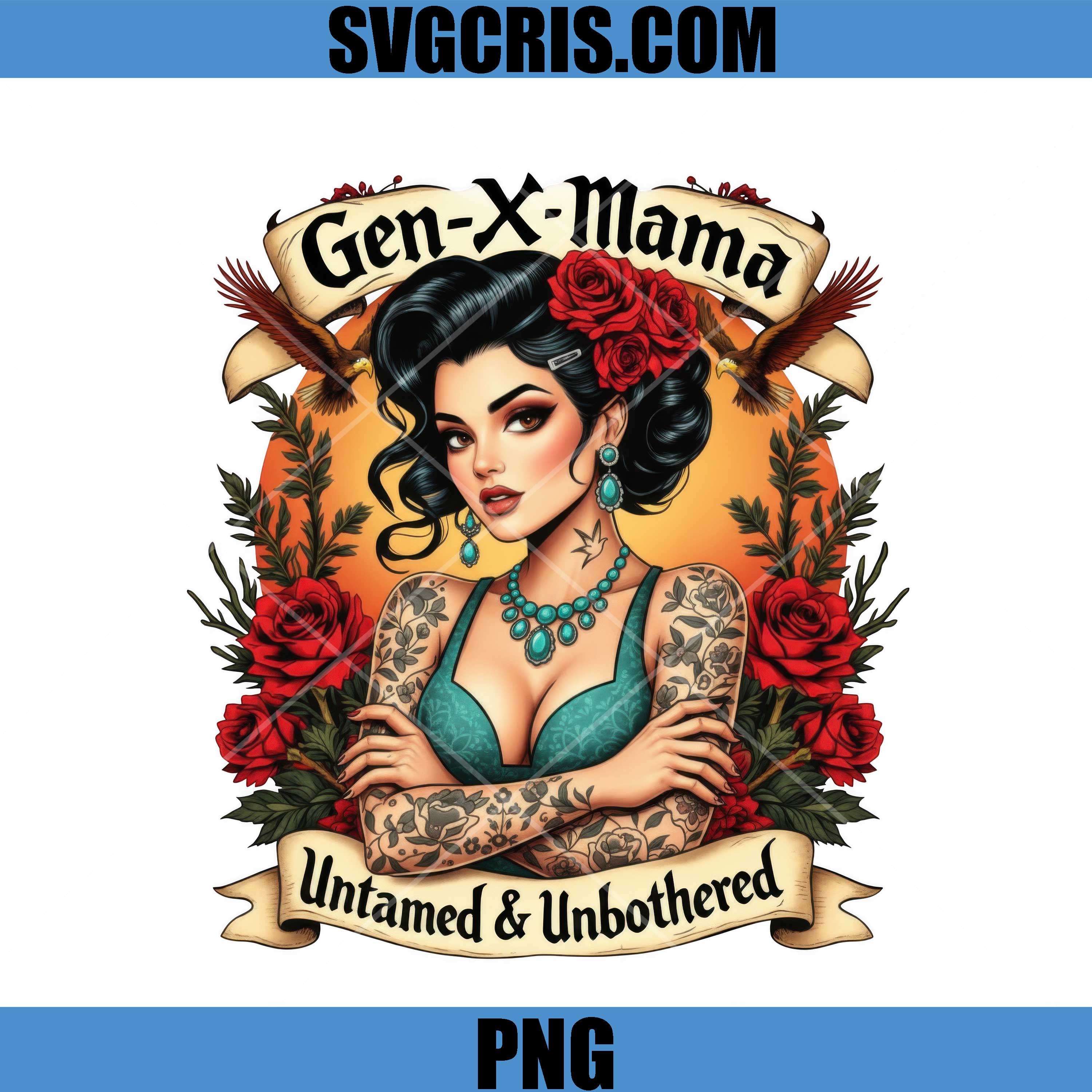 Gen X Mama Untamed Unbothered PNG, Tattoo Mom Style PNG, Mothers Day Tattoo PNG