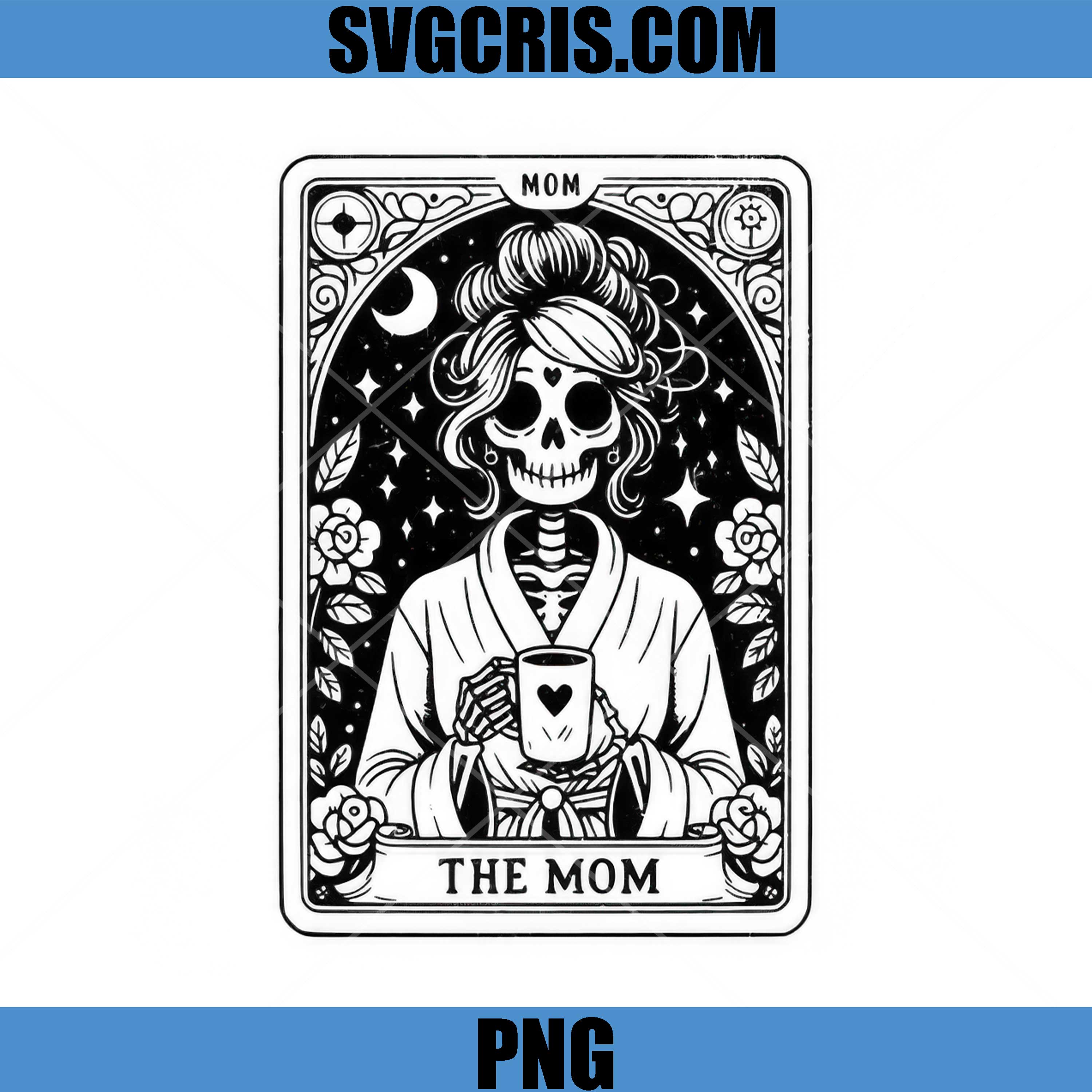 Skeleton Mom Tarot Card Coffee PNG, The Mom PNG, Gothic Mom PNG