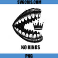 No Kings Mouth Crown Graphic PNG, Anti Monarchy Art PNG