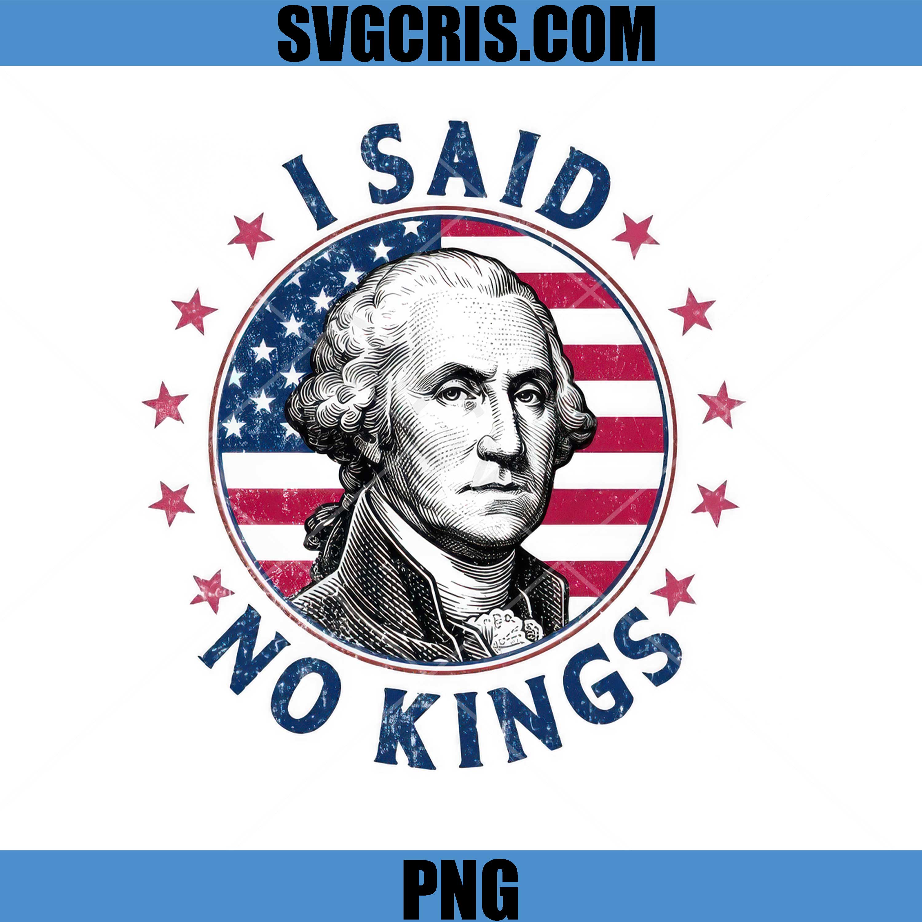 I Said No Kings Washington PNG, American Flag PNG, Anti Trumd PNG