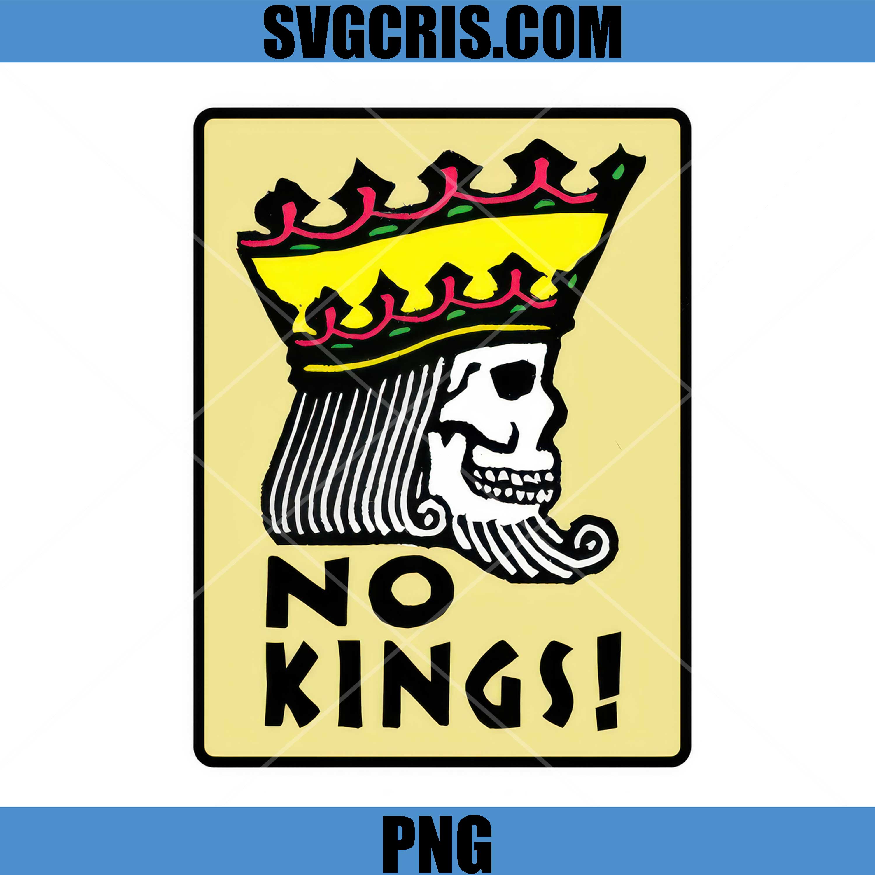 No Kings Skull Crown Graphic PNG, Anti Monarchy Poster PNG