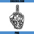 No Kings Hand Protest Graphic PNG, Anti War No Ice PNG