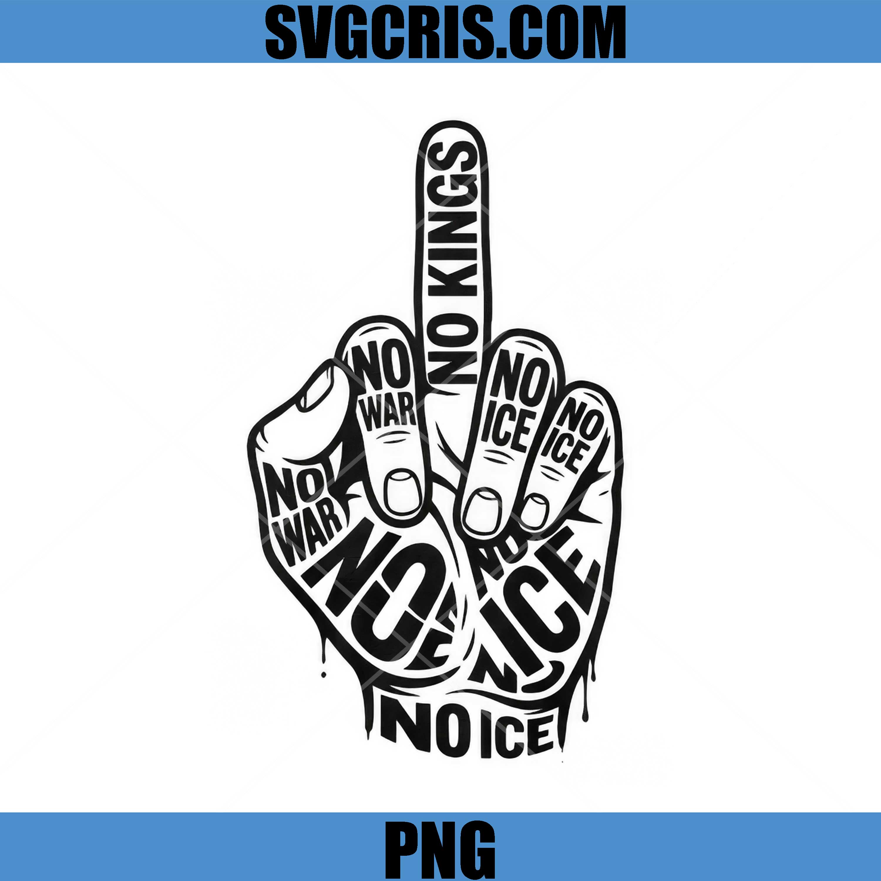 No Kings Hand Protest Graphic PNG, Anti War No Ice PNG