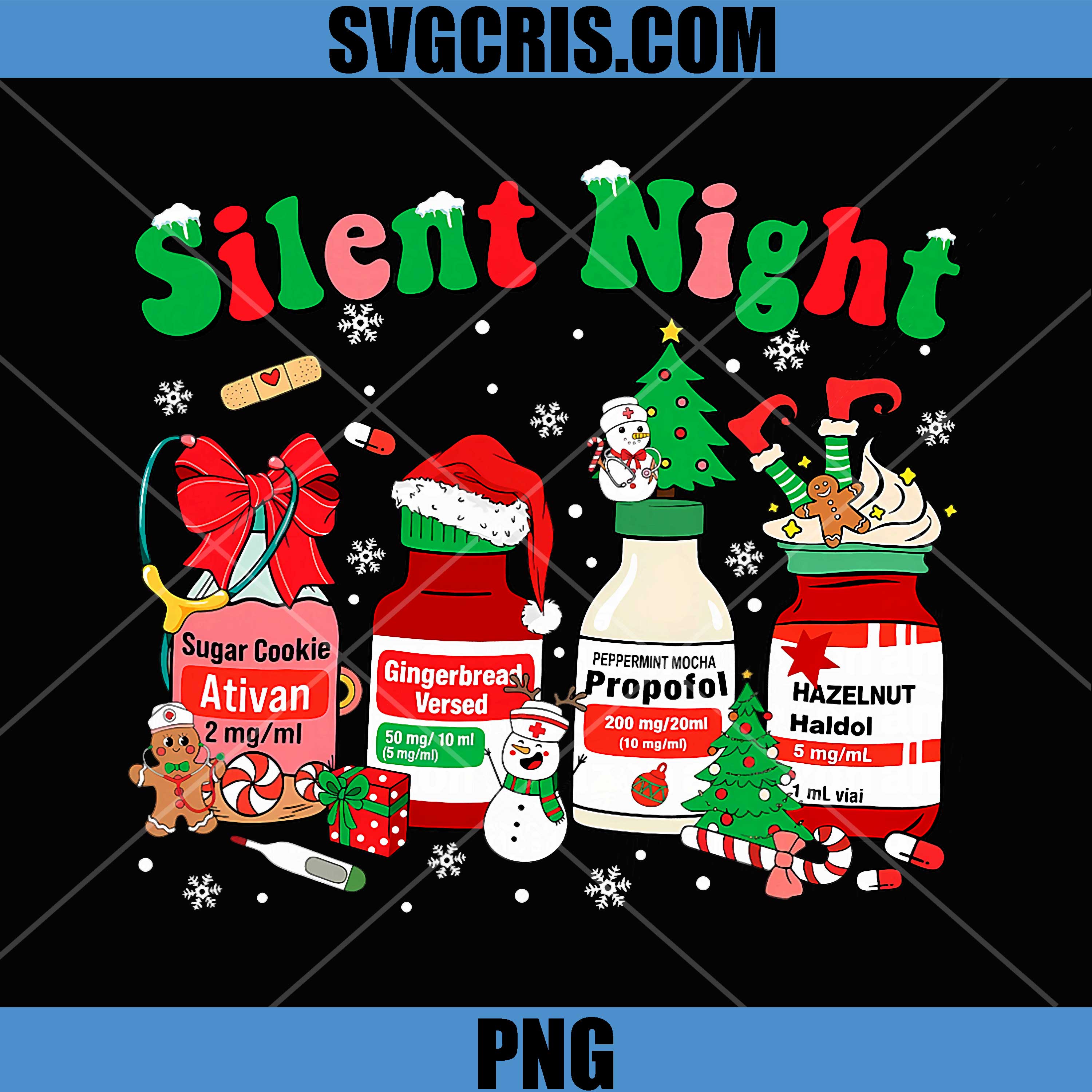 Silent Night Nurse Humor PNG, ICU Christmas Ativan Propofol PNG