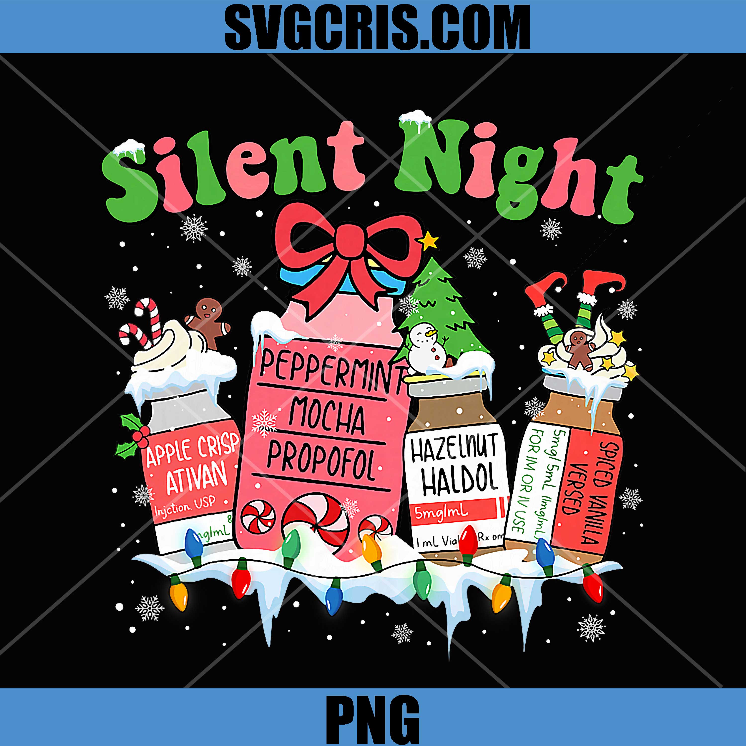 Silent Night ICU Nurse PNG, Christmas Ativan Versed Propofol PNG