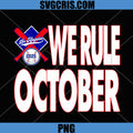 We Rule October Los Angeles Baseball 2025 PNG, LA Baseball Fans PNG