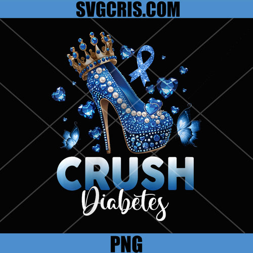 Crush Diabetes Awareness PNG, Blue Ribbon High Heel Crown Design PNG